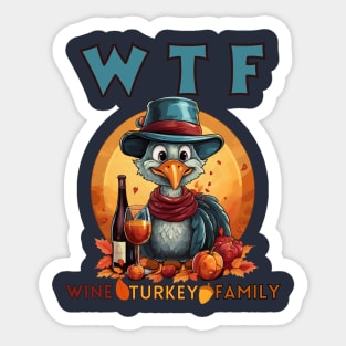 Funny Thanksgiving Turkey WTF Wine Family Cartoon Holiday Sticker